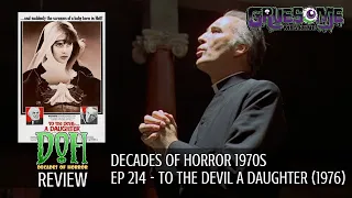 Review TO THE DEVIL... A DAUGHTER (1976) - Episode 214 - Decades of Horror 1970s