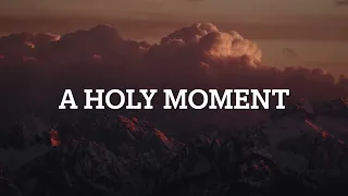 A Holy Moment- Spontaneous Instrumental Worship | Piano + Strings