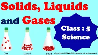 Solids, Liquids and Gases | Class : 5 SCIENCE | CBSE/NCERT Solutions | Three States of Matter