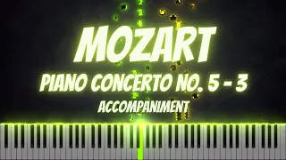 Mozart- Piano Concerto No. 5 In D Major K. 175 (Movement 3) [Accompaniment]