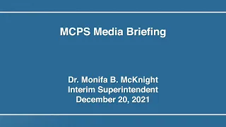 MCPS Media Briefing - 12-20-21