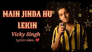Tu Jo Nahin Hai To Kuch Bhi Nahi Hai [ Slowed & Reverb ] Vicky Singh | Lyrics video | my lofi songs