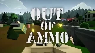 Out of Ammo — релизный трейлер