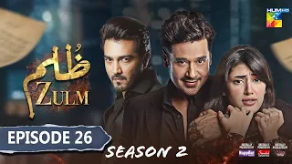 Zulm - Episode 26 - Season 02 - Faisal Qureshi - Sehar Hashmi - Shehzad Shaikh - Dramas Collection 1