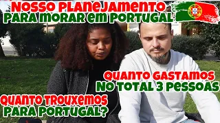 NOSSO PLANEJAMENTO PRA MORAR EM PORTUGAL🇵🇹 QUANTO DINHEIRO TROUXEMOS PARA 3  VIVENDO EM PORTUGAL