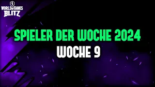 Spieler der Woche 9 / 2024 [WoT Blitz Deutsch]