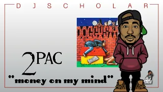 2pac "Money On My Mind"