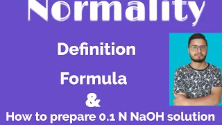 Normality and how to prepare 0.1N NaOH solution?