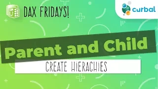 DAX Fridays! #20: Parent and Child Functions -Hierarchies