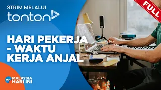 [FULL] Malaysia Hari Ini (2024) | Wed, 1 May - Hari Pekerja - Waktu Kerja Anjal | Tonton