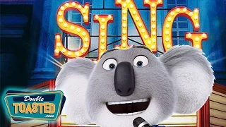SING MOVIE REVIEW - Double Toasted Review