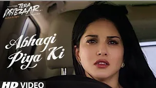 Abhagi Piya Ki Video Song | Tera Intezaar | Arbaaz Khan | Sunny Leone | Kanika Kapoor |