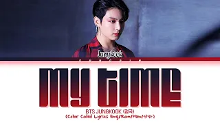 JUNGKOOK (BTS) - My Time Lyrics (정국 시차 가사) (Color Coded Lyrics)