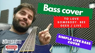 To love somebody - Bee Gees | Simple bass cover