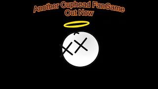 Another Cuphead FanGame | Out Now!