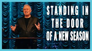 Standing In The Door Of A New Season | Dr. Michael Maiden