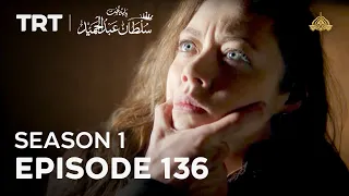 Payitaht Sultan Abdulhamid | Season 1 | Episode 136