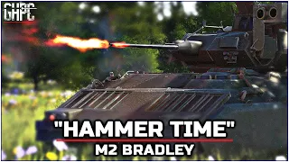 "HAMMER TIME!" | Bradley IFV - Tip of the Spear | Gunner HEAT PC