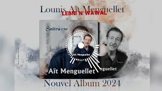 ❇️LEBNI N WAWAL❇️Lounis Aït Menguellet-Nouvel Album 2024-