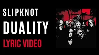 Slipknot - Duality (LYRICS)