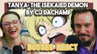 TANYA: THE ISEKAIED DEMON by Cj Dachamp | First Time React
