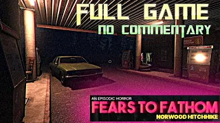 Fears to Fathom: Norwood Hitchhike | Full Game Walkthrough | No Commentary