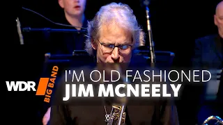 Jim McNeely & WDR BIG BAND - I'm Old Fashioned