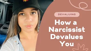 How the Narcissist Devalues you | The Devaluing Phase