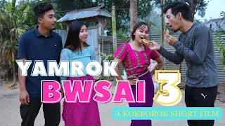 YAMROK BWSAI 3 OFFICIAL KOKBOROK SHORT FILM || TIPRASA TOKE || EPISODE 59
