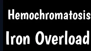 Hemochromatosis | Iron Overload | Types, Symptoms & Causes Of High Iron In Body |