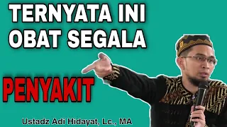 TERNYATA INILAH OBAT BERBAGAI PENYAKIT - AS-SYIFA - ||Ustadz Adi Hidayat, Lc., MA