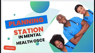 PLANNING (PT2) STATION IN MENTAL HEALTH OSCE