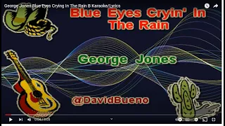 George Jones Blue Eyes Crying In The Rain B Karaoke/Lyrics