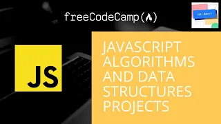 FreeCodeCamp: JavaScript Algorithms and Data Structures Projects