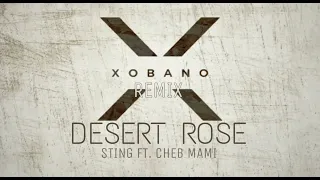 Desert Rose (Xobano Remix) - Sting ft. Cheb Mami x Xobano
