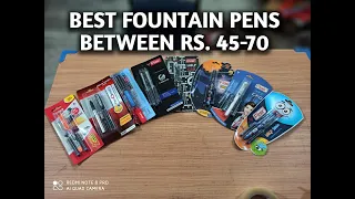 Best Fountain Pens Between Rs. 45-70 | Quick Review