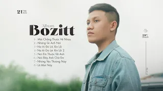 Những Gì Anh Nói Lỡ Mai Này Mãi Chẳng Thuộc Về Nhau........| Bozitt Playlist 2022