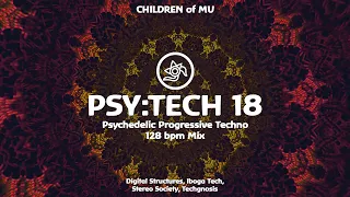 PSY:TECH 18 128bpm 👽 Psychedelic Techno ( Buzo, Electrypnose, Jossie Telch, LMX, Triac )