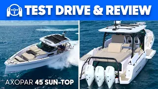 BEST AXOPAR YET? Driven at Top Speed the Axopar 45 Sun-Top