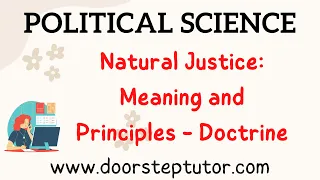 Natural Justice: Meaning and Principles - Doctrine (Law)