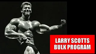 LARRY SCOTT'S ROUTINE FOR MUSCULAR BULK!