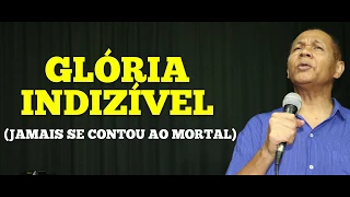 GLÓRIA INDIZÍVEL (JAMAIS SE CONTOU AO MORTAL) 625 - H. CRISTÃ - Carlos José