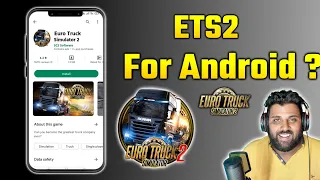 Kya ETS2 ko Android me Khel Sakate Hai | ETS2 For Android | Euro Truck Simulator 2 for Android