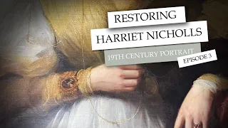 Restoring 19th Century Portrait of Harriet Nicholls - removing varnish - Episode 3