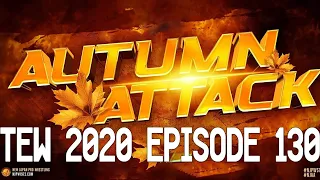 TEW 2020 | New Japan Pro Wrestling 2027 | Episode 130 | Autumn Attack