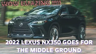 2022 Lexus NX350 AWD - All-New 2022 Lexus NX 350 Review // Four New Models!