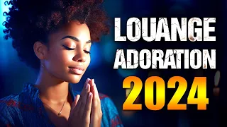 ADORATION ET LOUANGE CHRETIENNE POUR LA PROTECTION DIVINE 🙏 TOP LOUANGE ET CHRÉTIENNE NONSTOP 2024