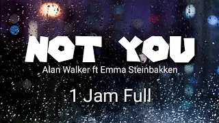 Not You Satu Jam Full (Lirik & Terjemah)