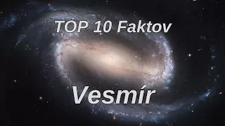 TOP 10 Faktov - Vesmír