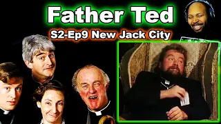 Father Ted  Season 2, Episode 9 New Jack City